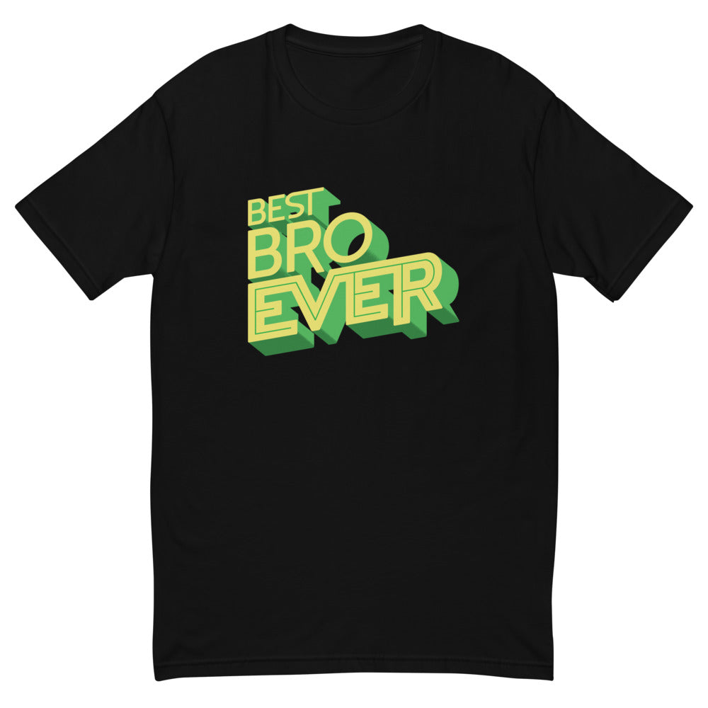 Best Bro Ever T-Shirt