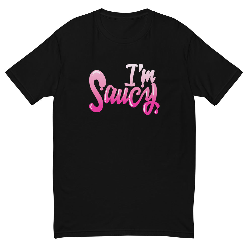 I'm Saucy T-Shirt