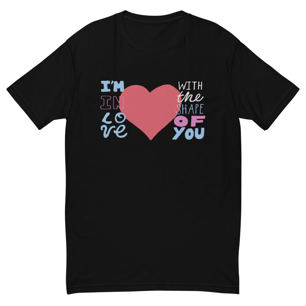 In Love With The Shape of You T-Shirt