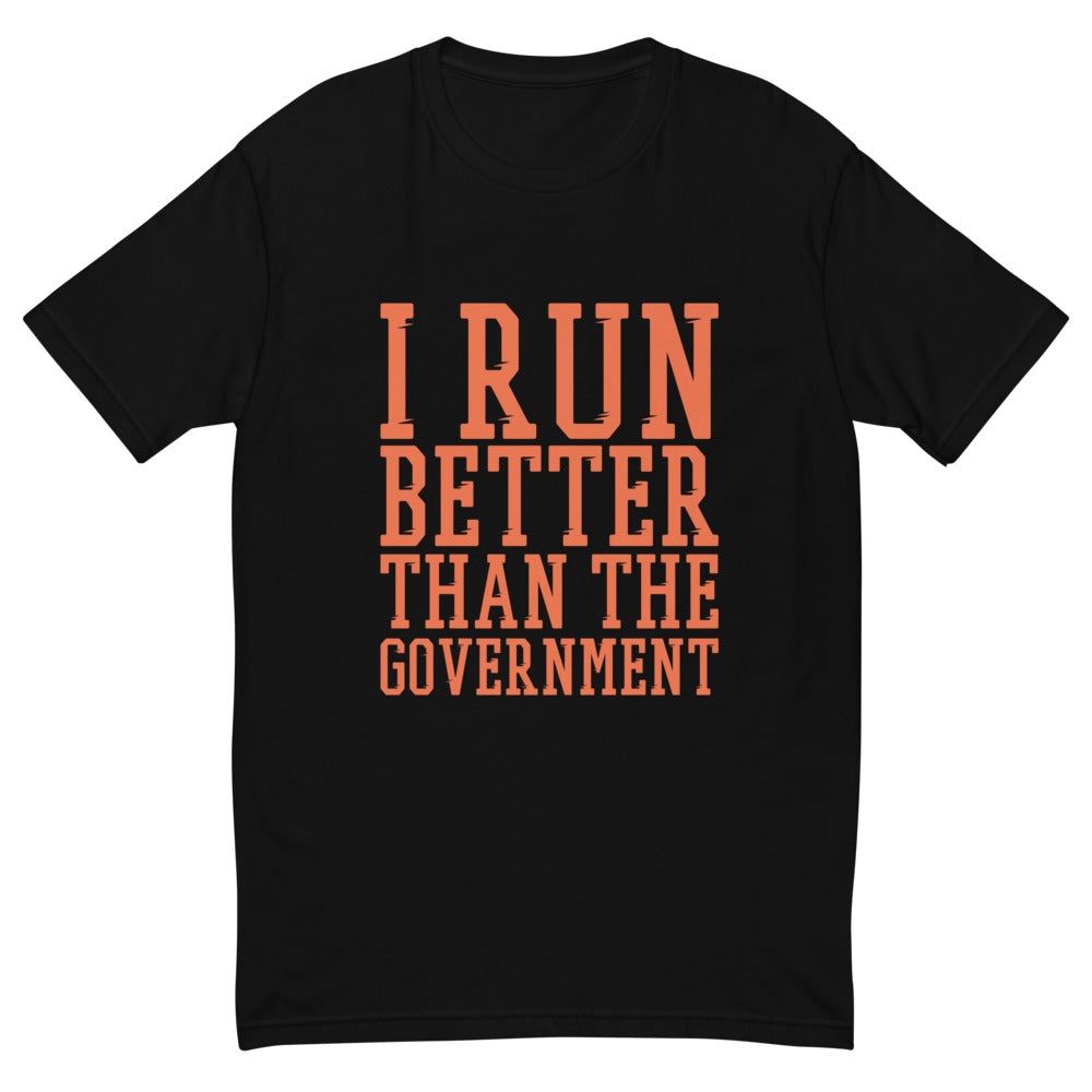 Run Better Than The Government T-Shirt