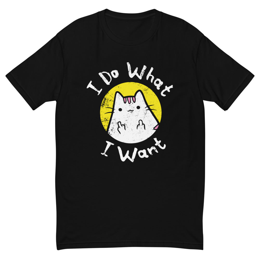 I Do What I Want T-Shirt