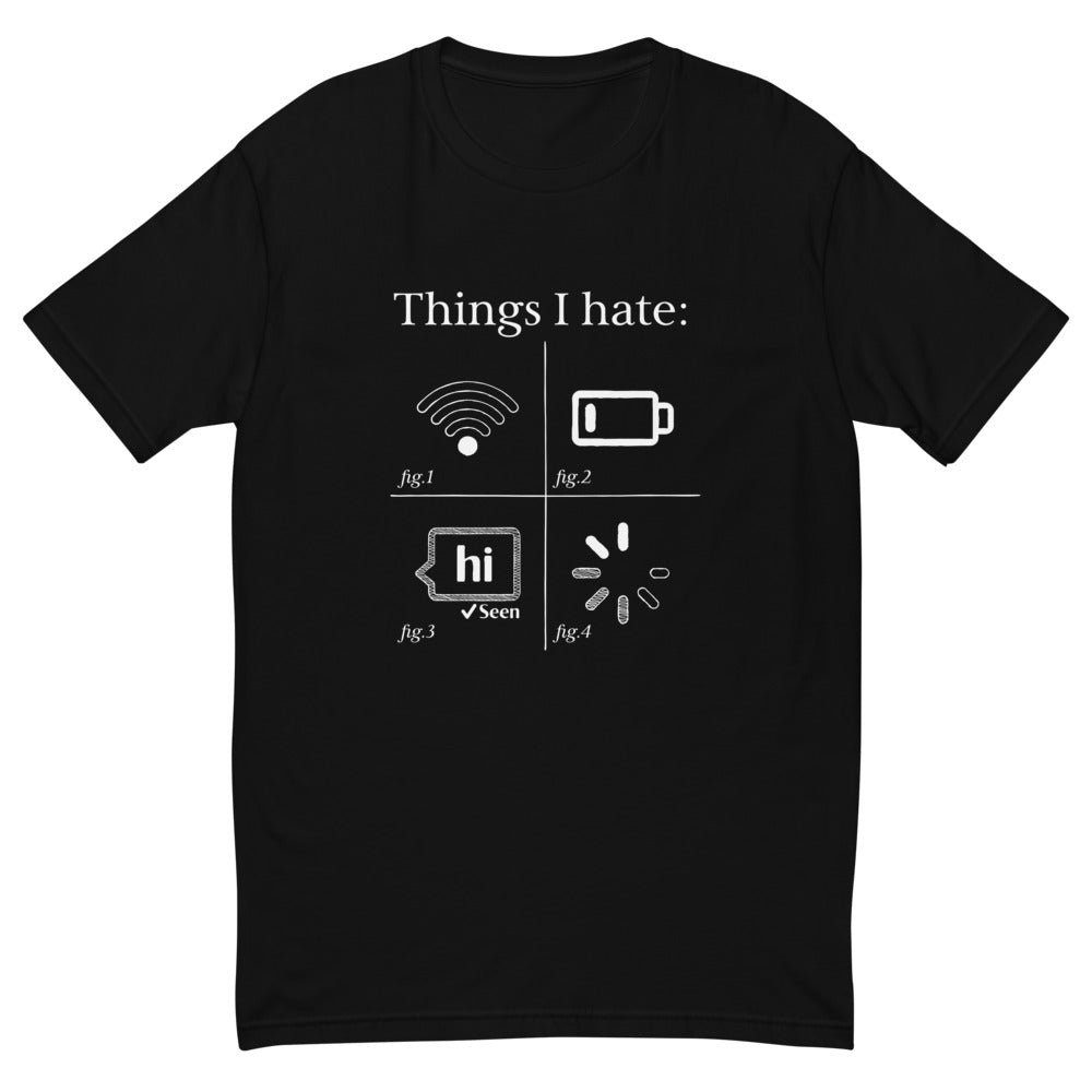 Things I Hate T-Shirt