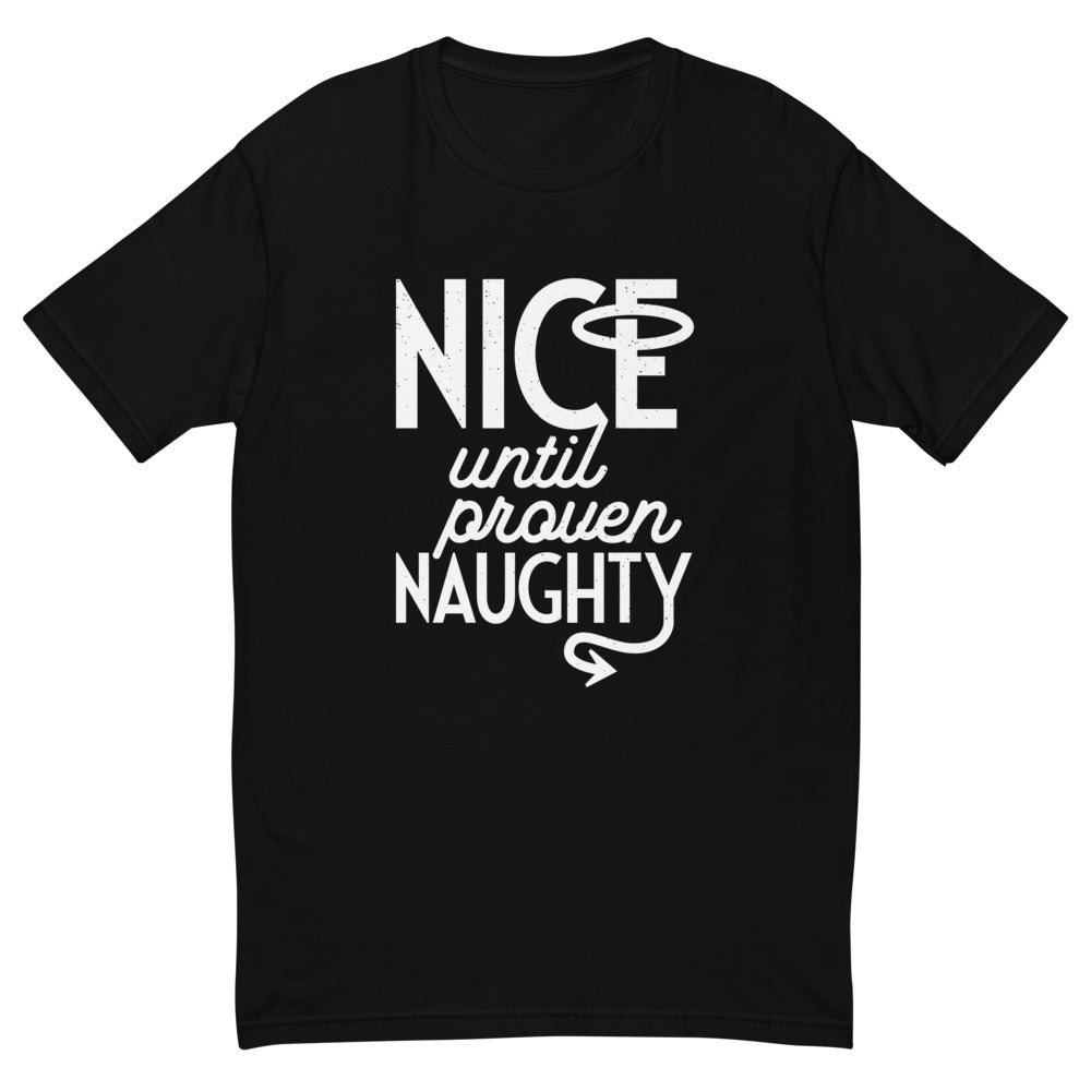 Nice Until Proven Naughty T-Shirt