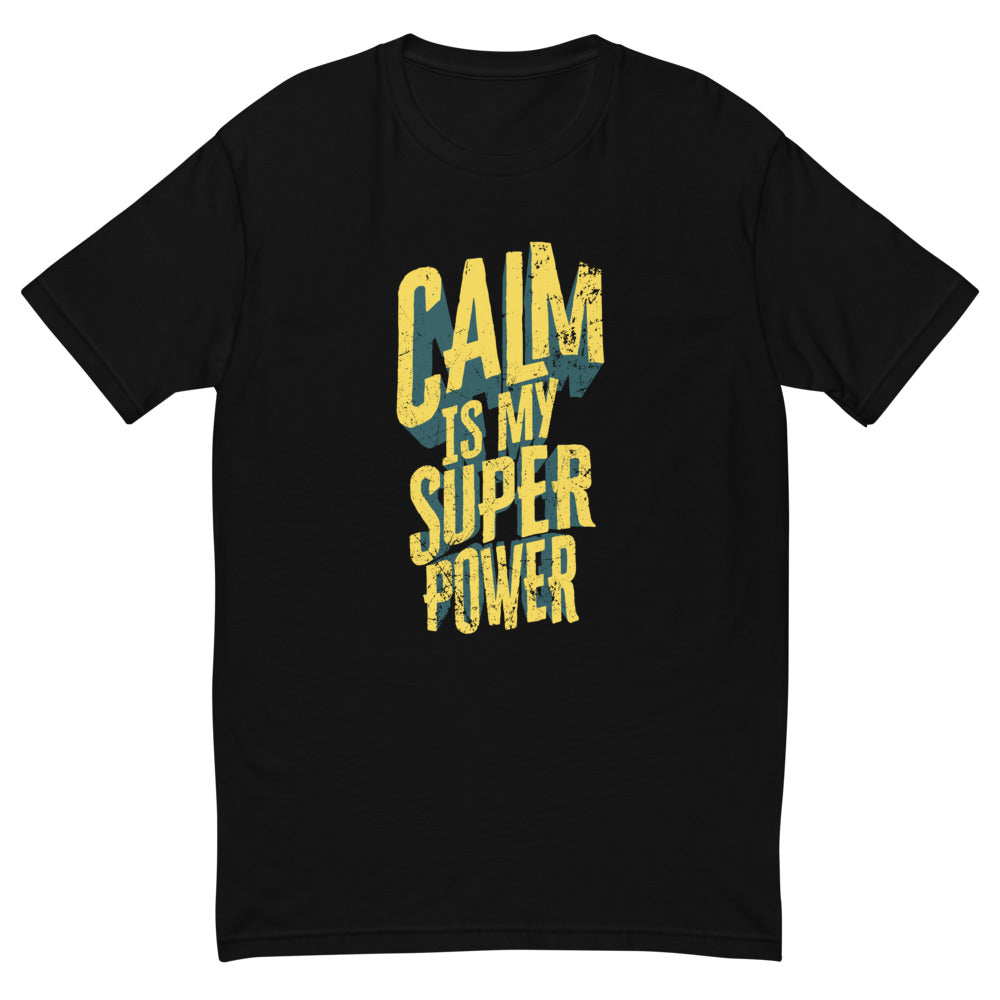 Calm Is My Superpower T-Shirt