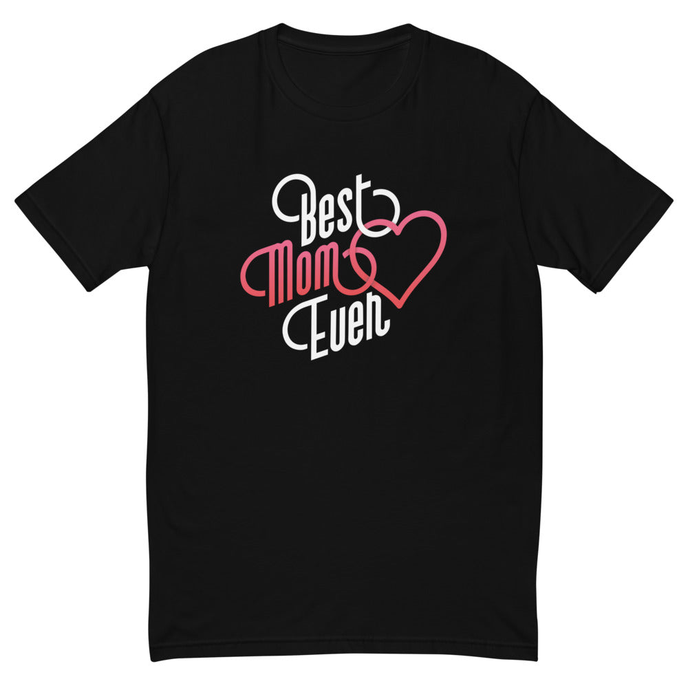 Best Mom Ever T-Shirt