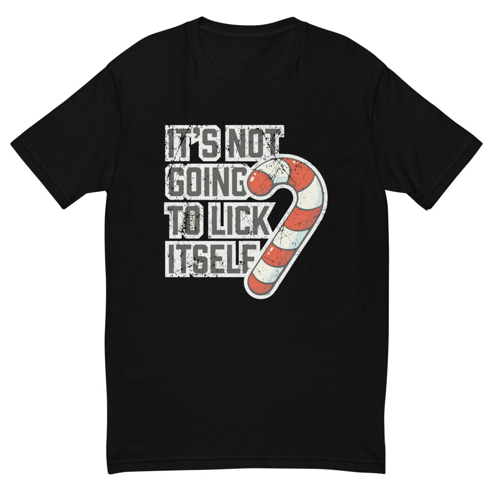 It's Not Going To Lick Itself T-Shirt
