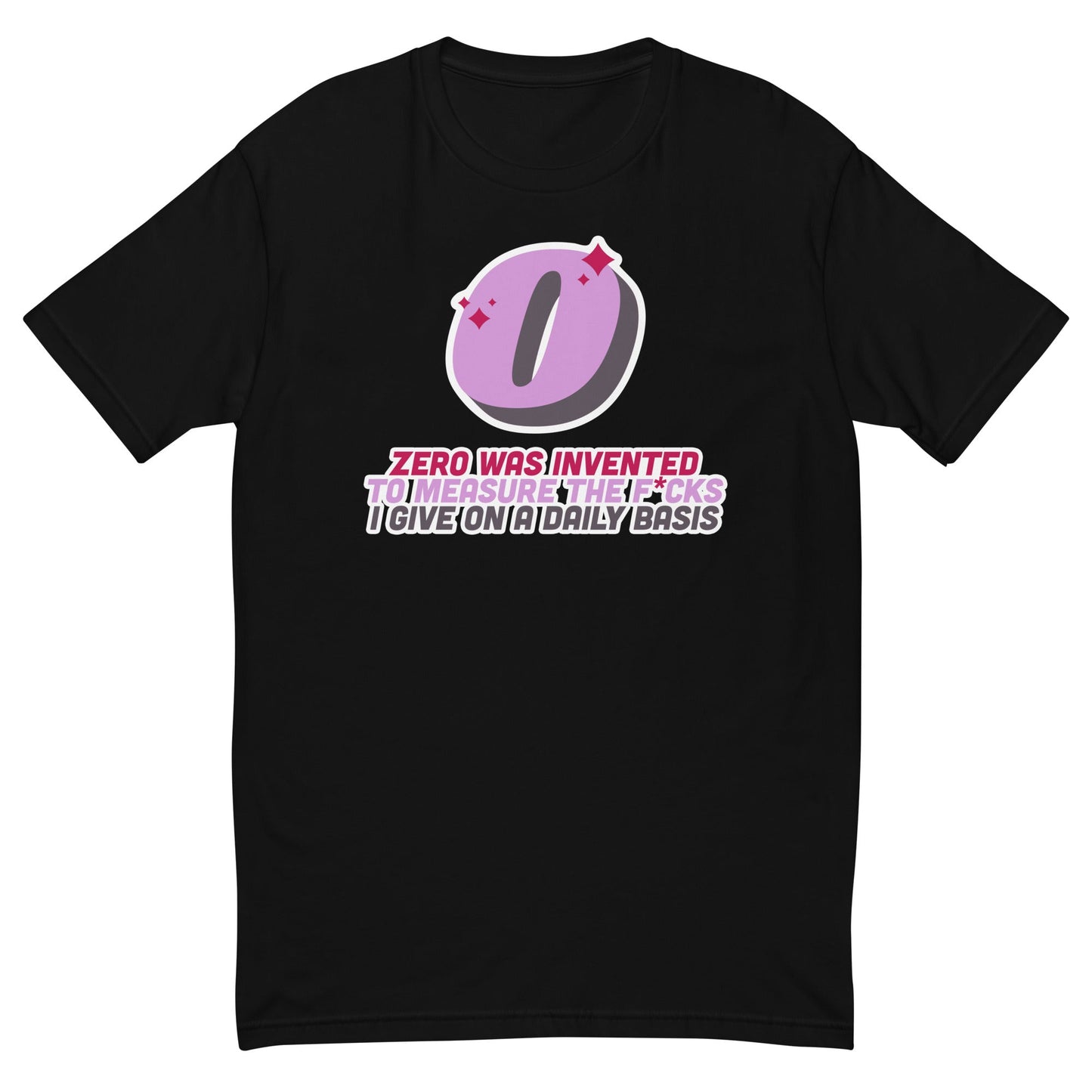 Zero Was Invented To Measure T-Shirt