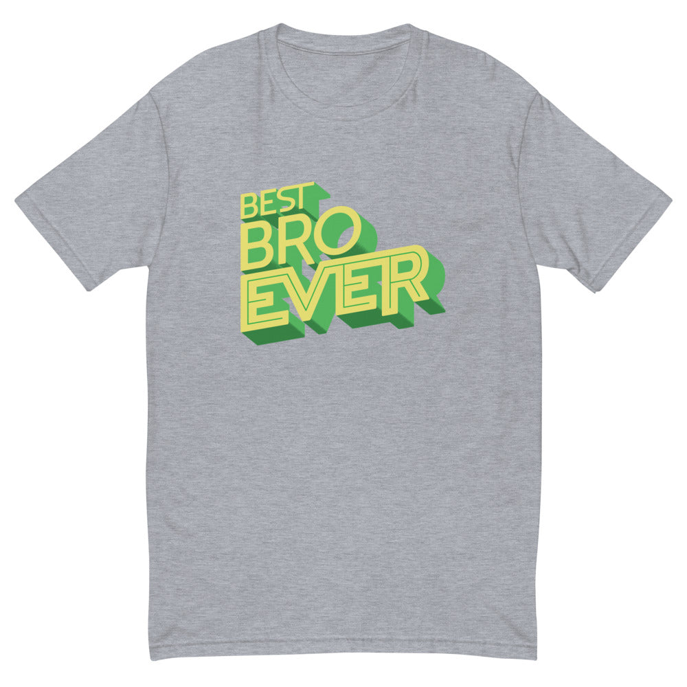 Best Bro Ever T-Shirt