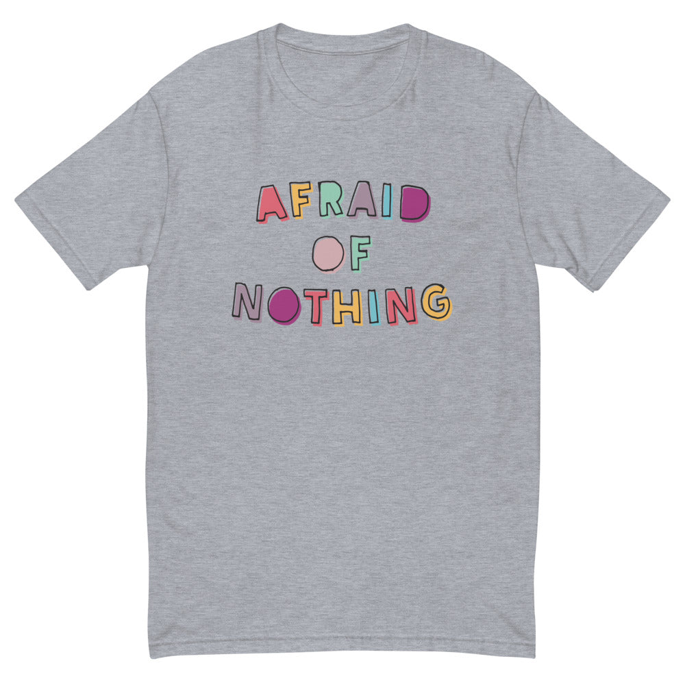 Afraid of Nothing T-Shirt