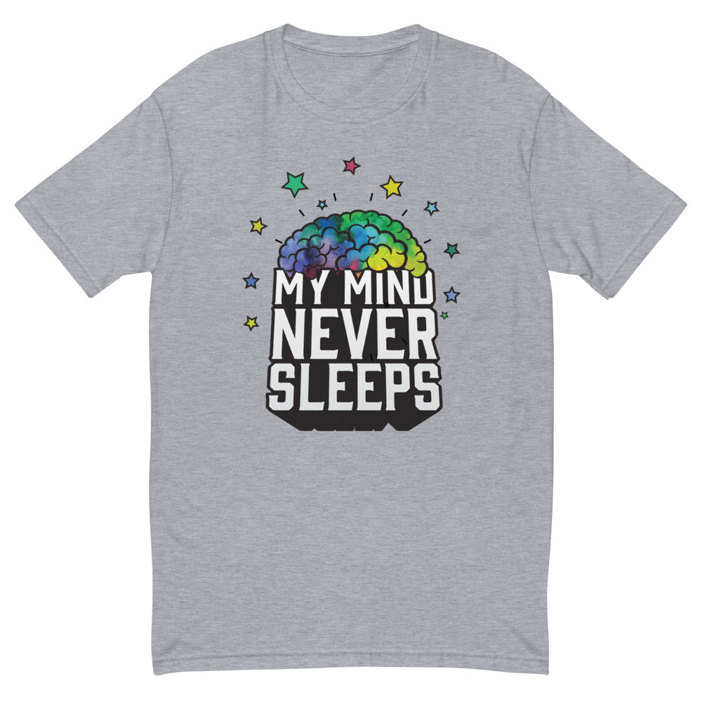 My Mind Never Sleeps T-Shirt