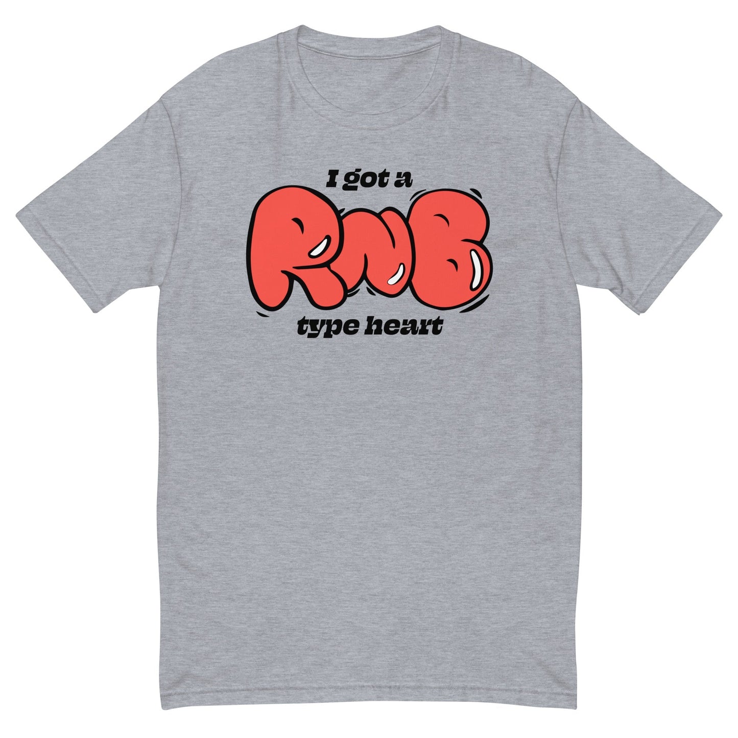 I Got a RnB Type Heart T-Shirt