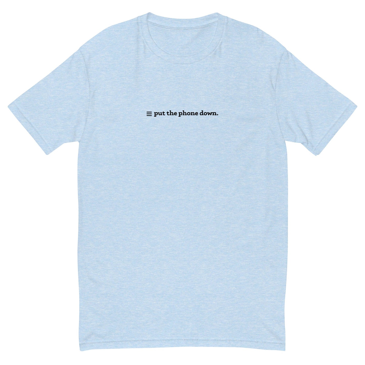 Put The Phone Down T-Shirt