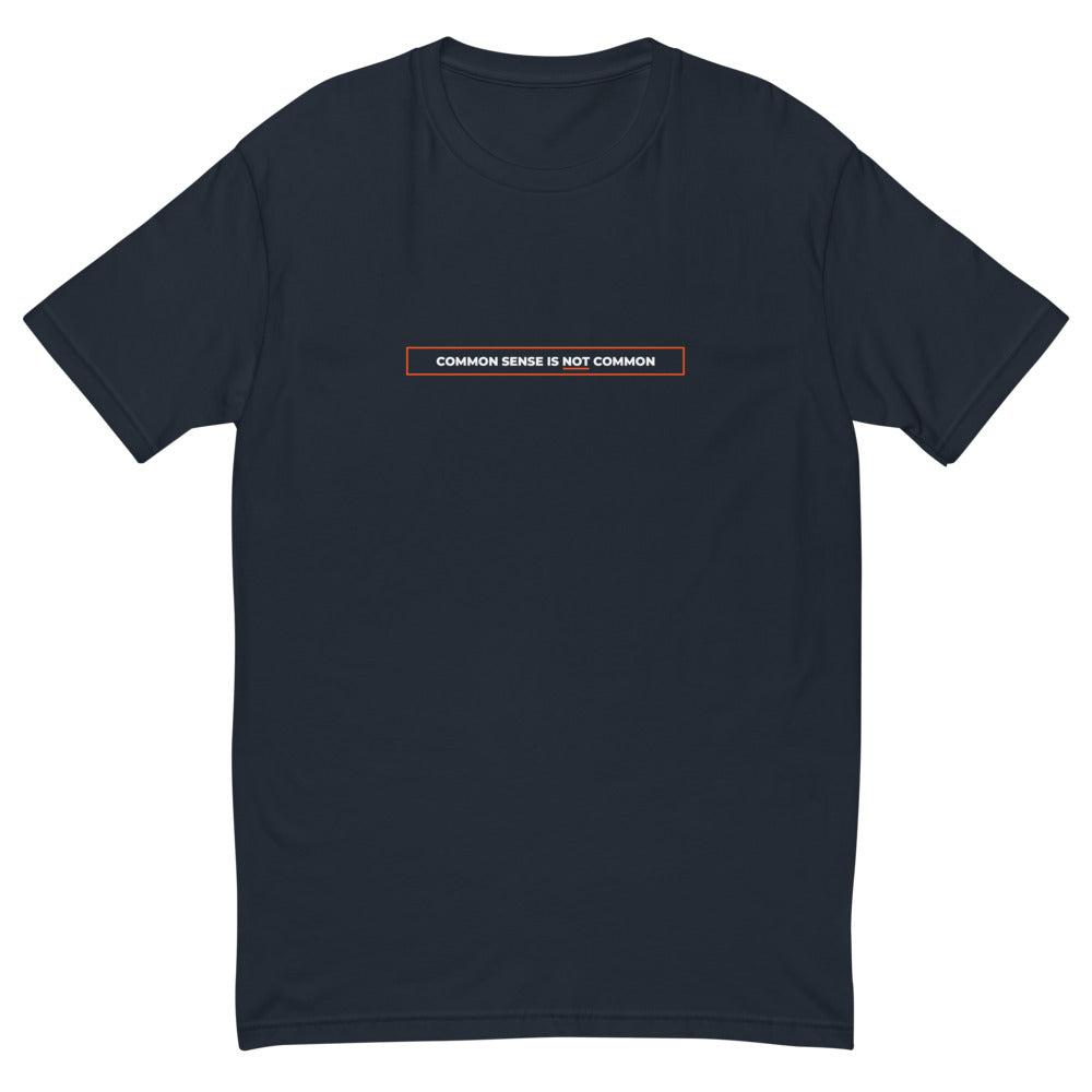 Common Sense Is Not Common T-Shirt