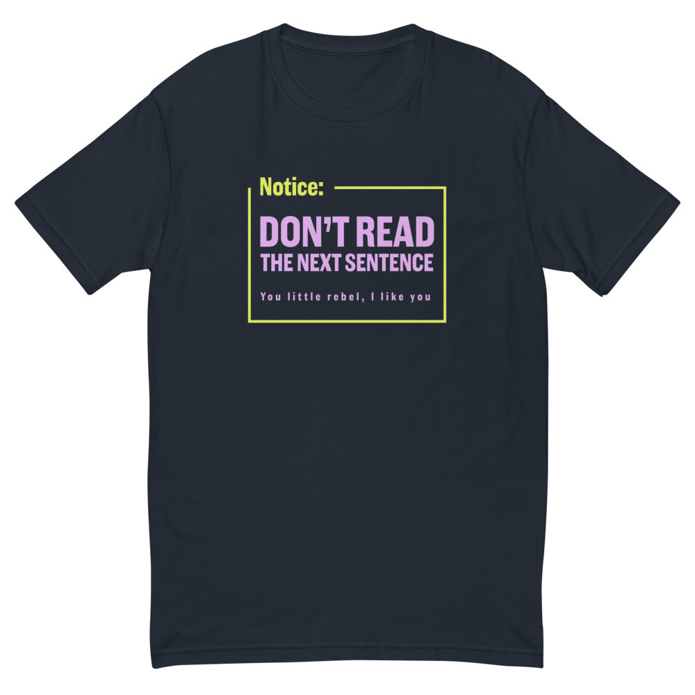 Notice Rebel T-Shirt