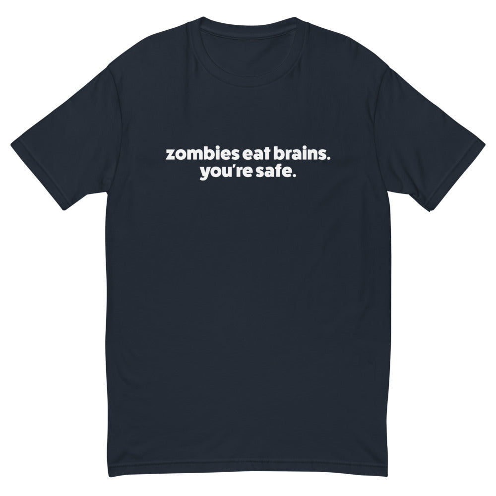 Zombies Eat Brains You're Safe T-Shirt
