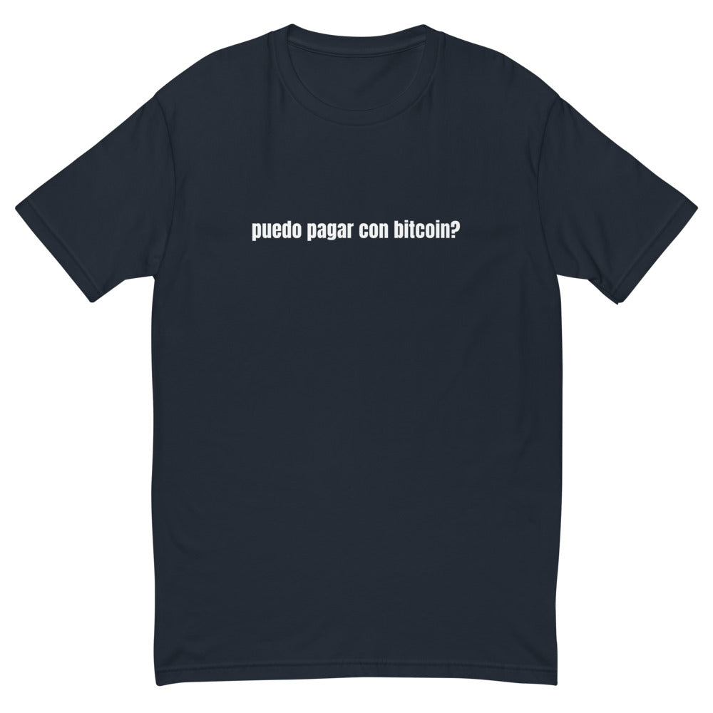 Puedo Pagar Con Bitcoin T-Shirt