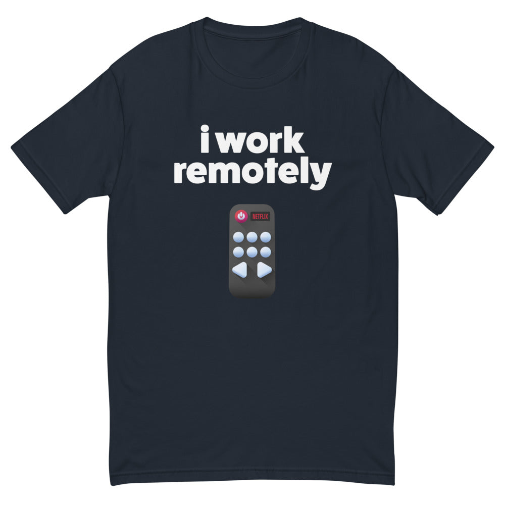 I Work Remotely T-Shirt