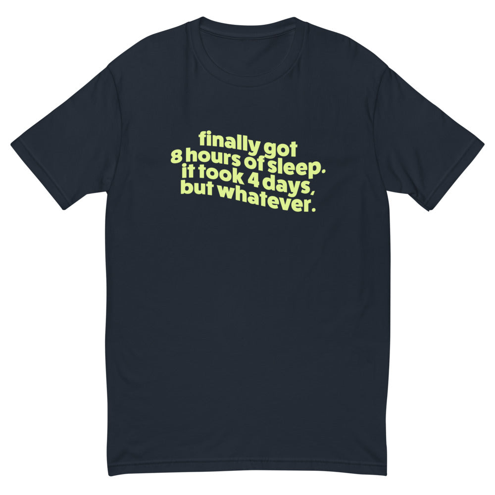 Finally Got 8 Hours of Sleep T-Shirt