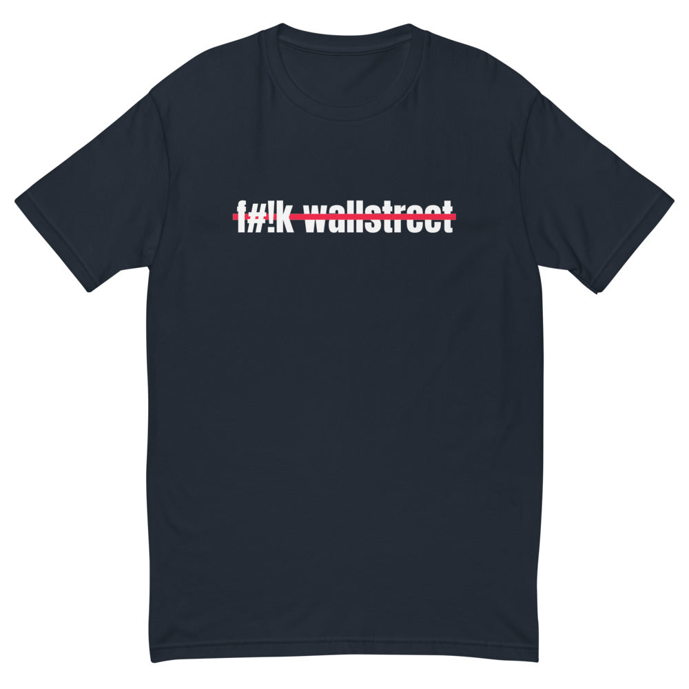 F** k Wallstreet T-Shirt