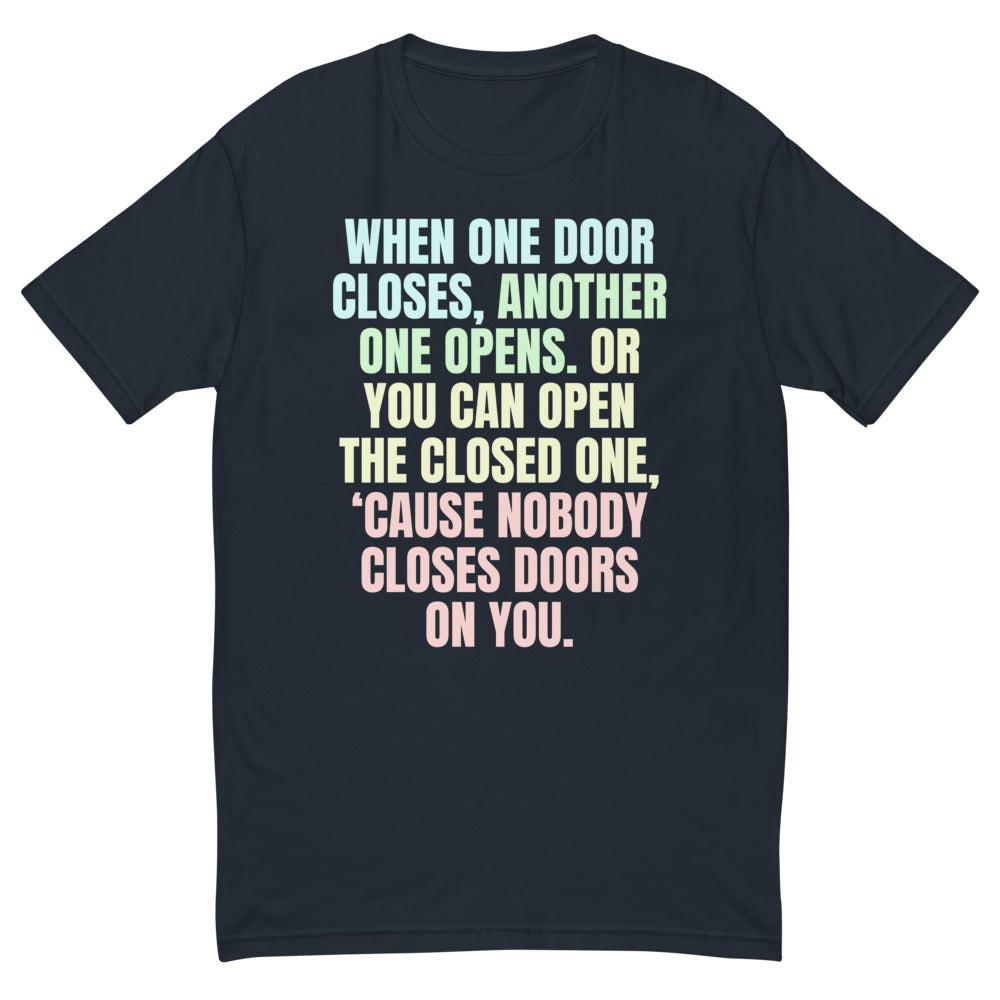 When One Door Closes T-Shirt