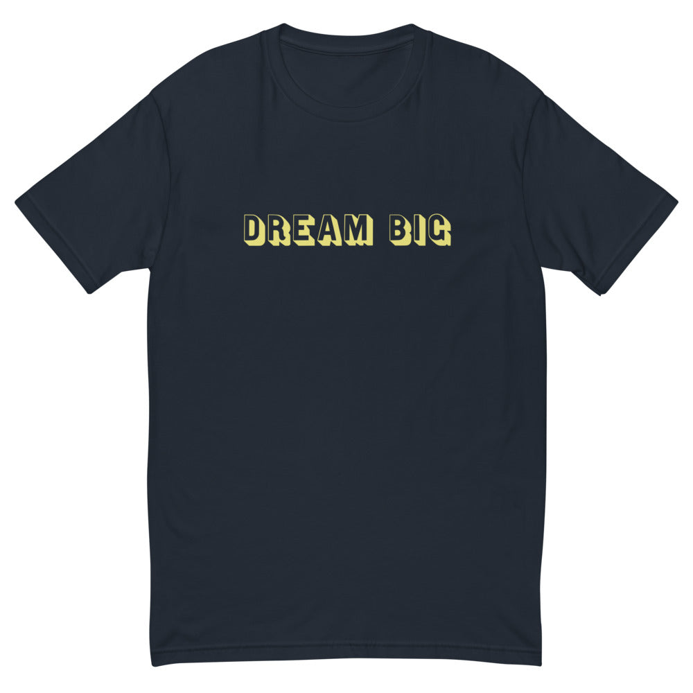 Dream Big T-Shirt