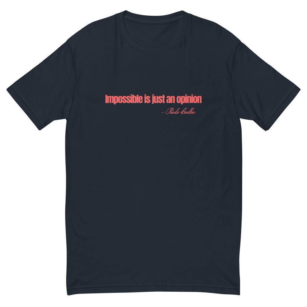 Impossible is Just an Opinion T-Shirt