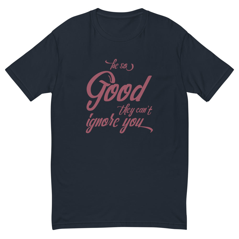They Can't Ignore You T-Shirt