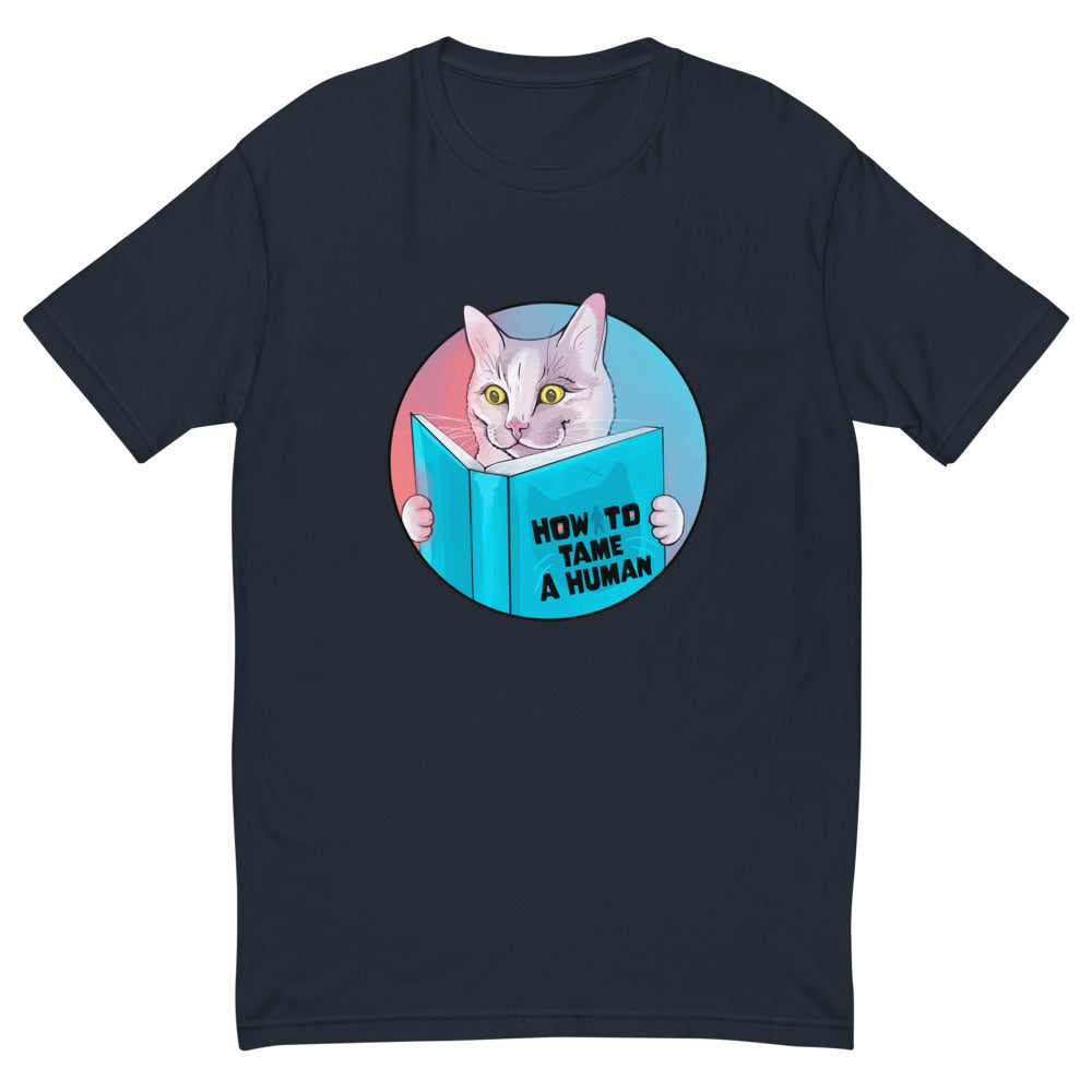 How To Tame A Human T-Shirt
