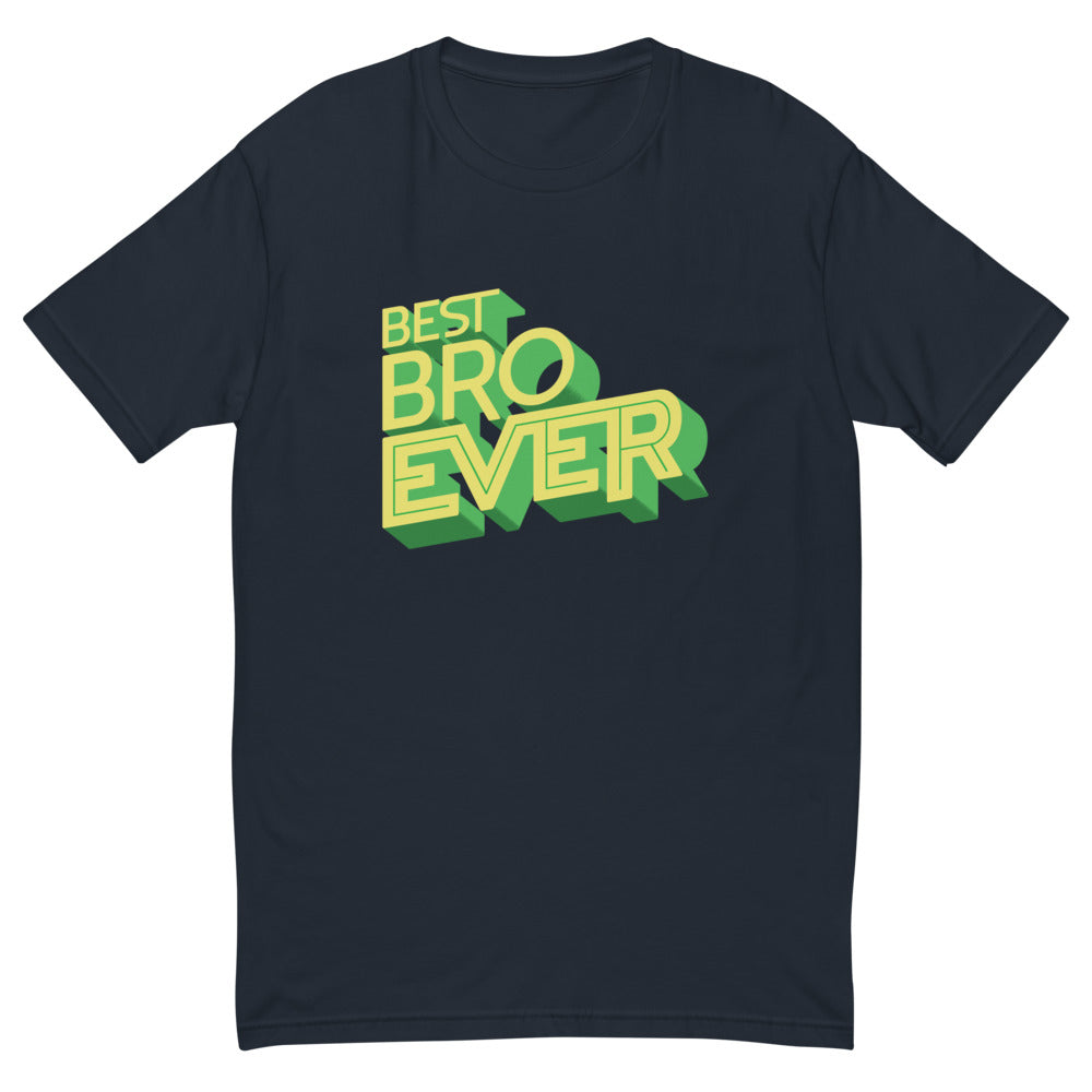 Best Bro Ever T-Shirt
