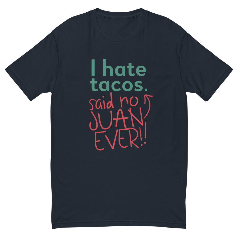 I Hate Tacos T-Shirt