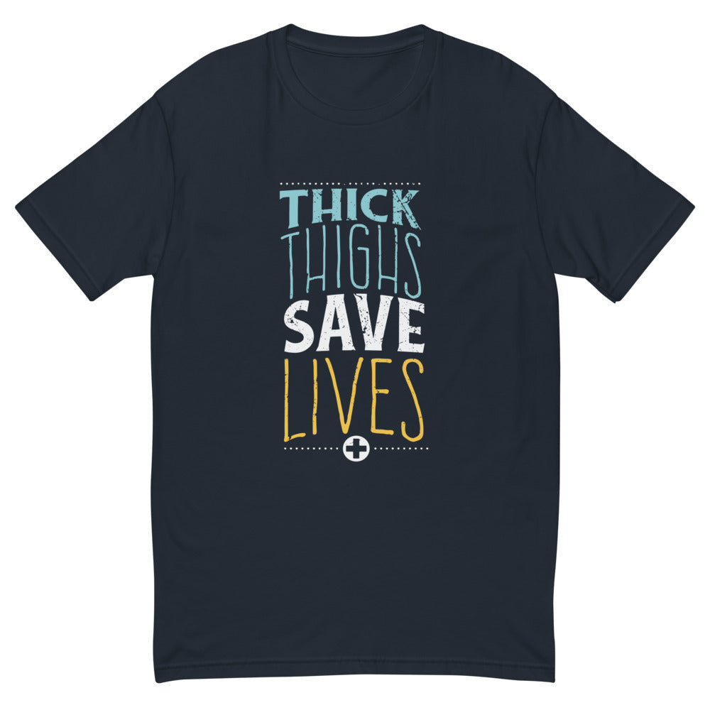 Thick Thighs Save Lives T-Shirt