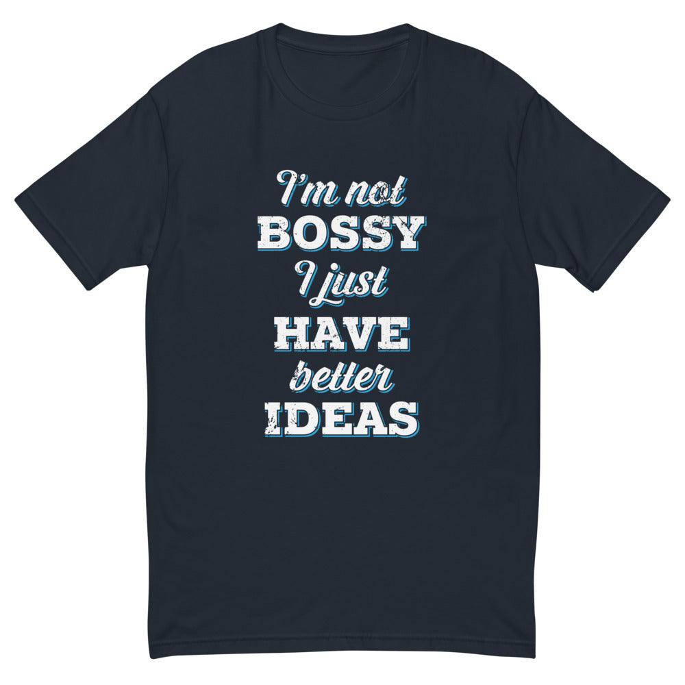 I'm Not Bossy T-Shirt