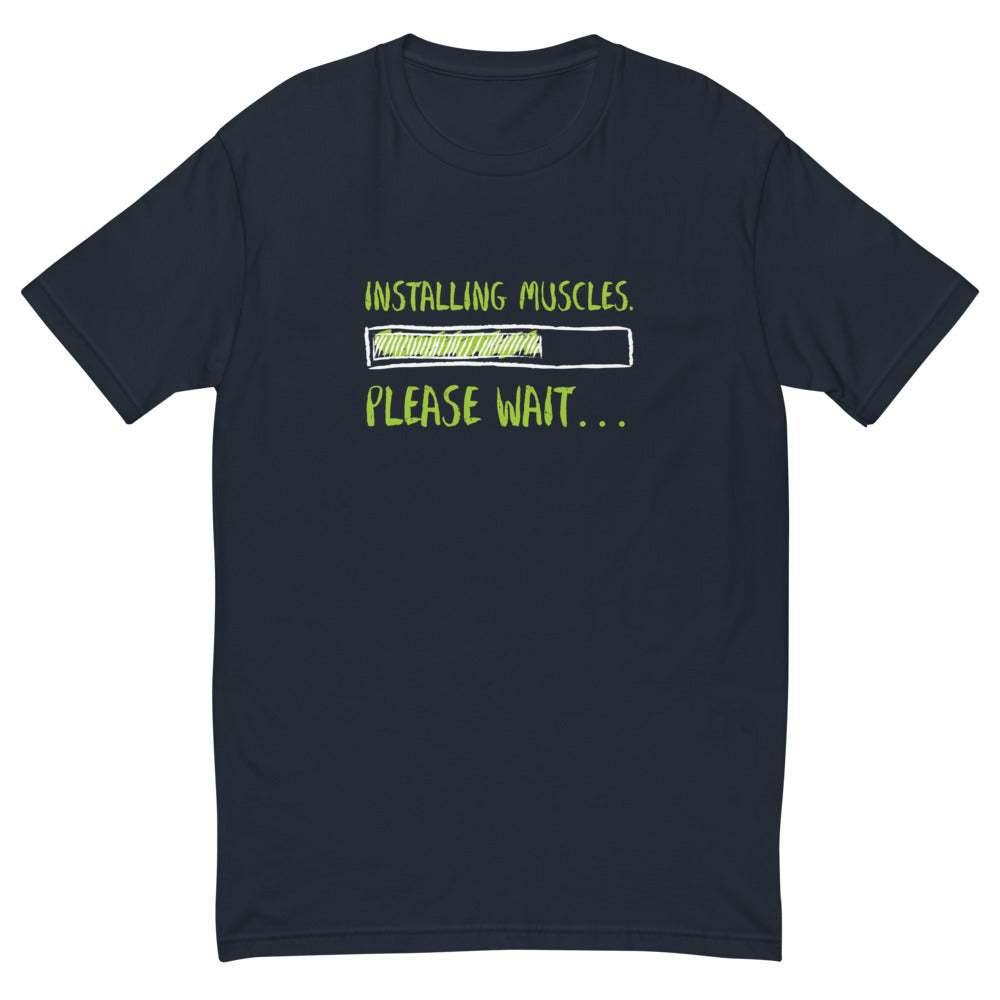 Installing Muscles Please Wait T-Shirt