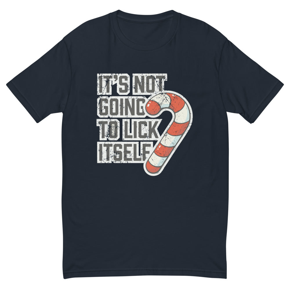 It's Not Going To Lick Itself T-Shirt