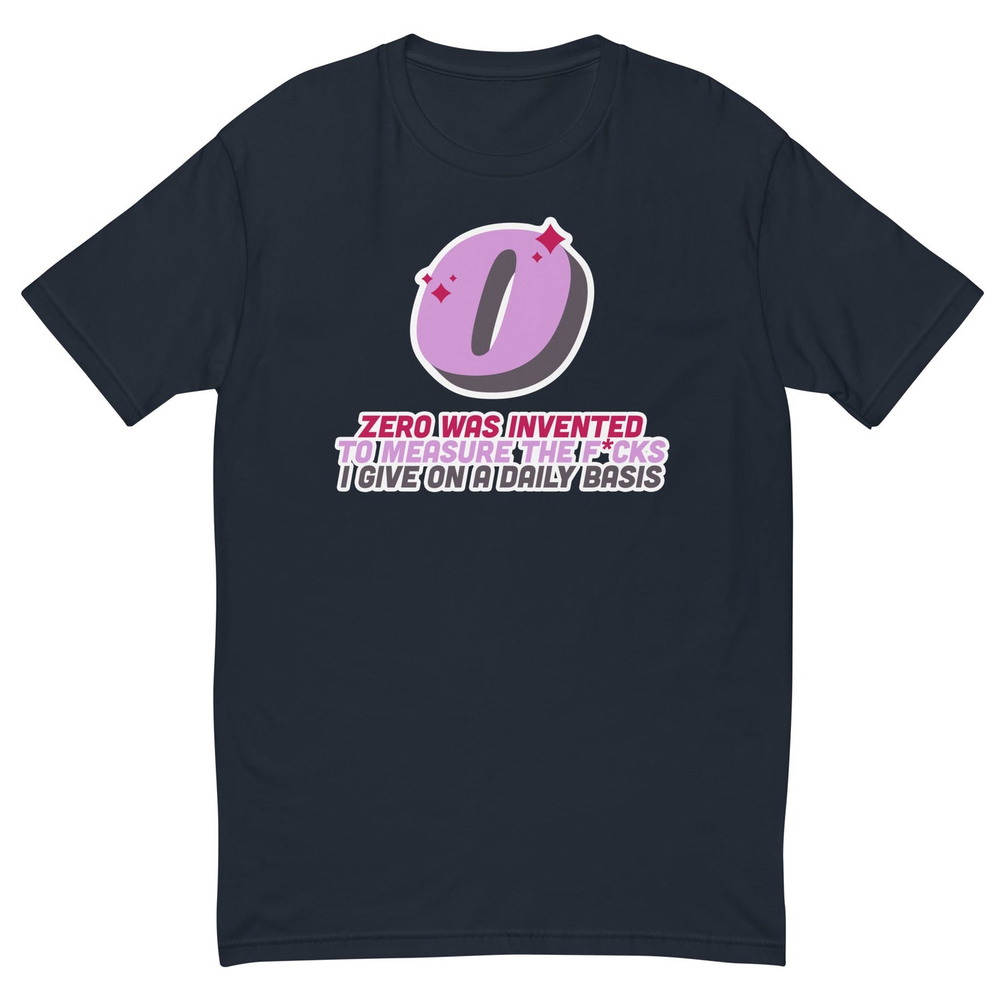 Zero Was Invented To Measure T-Shirt