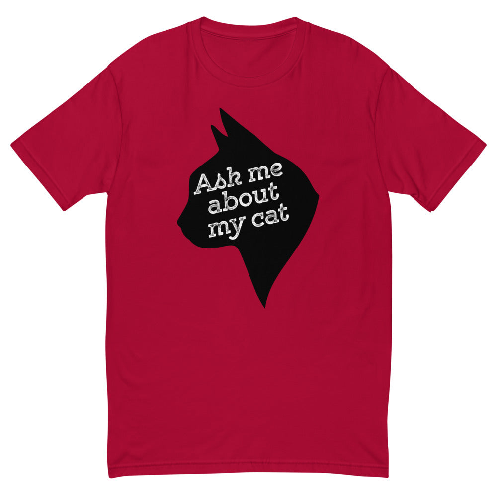 Ask Me About My Cat T-Shirt