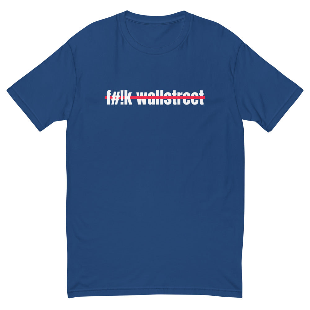 F** k Wallstreet T-Shirt