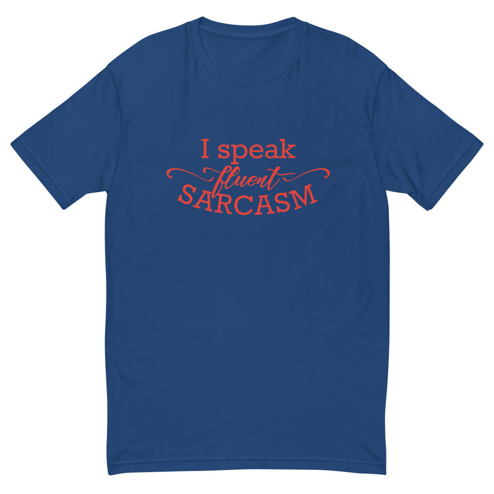 Sarcasm Is The Language T-Shirt