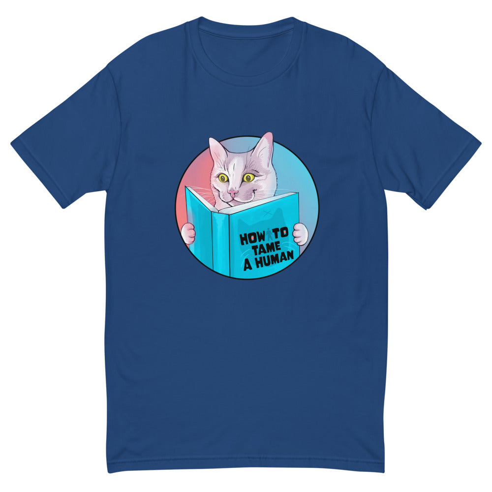 How To Tame A Human T-Shirt