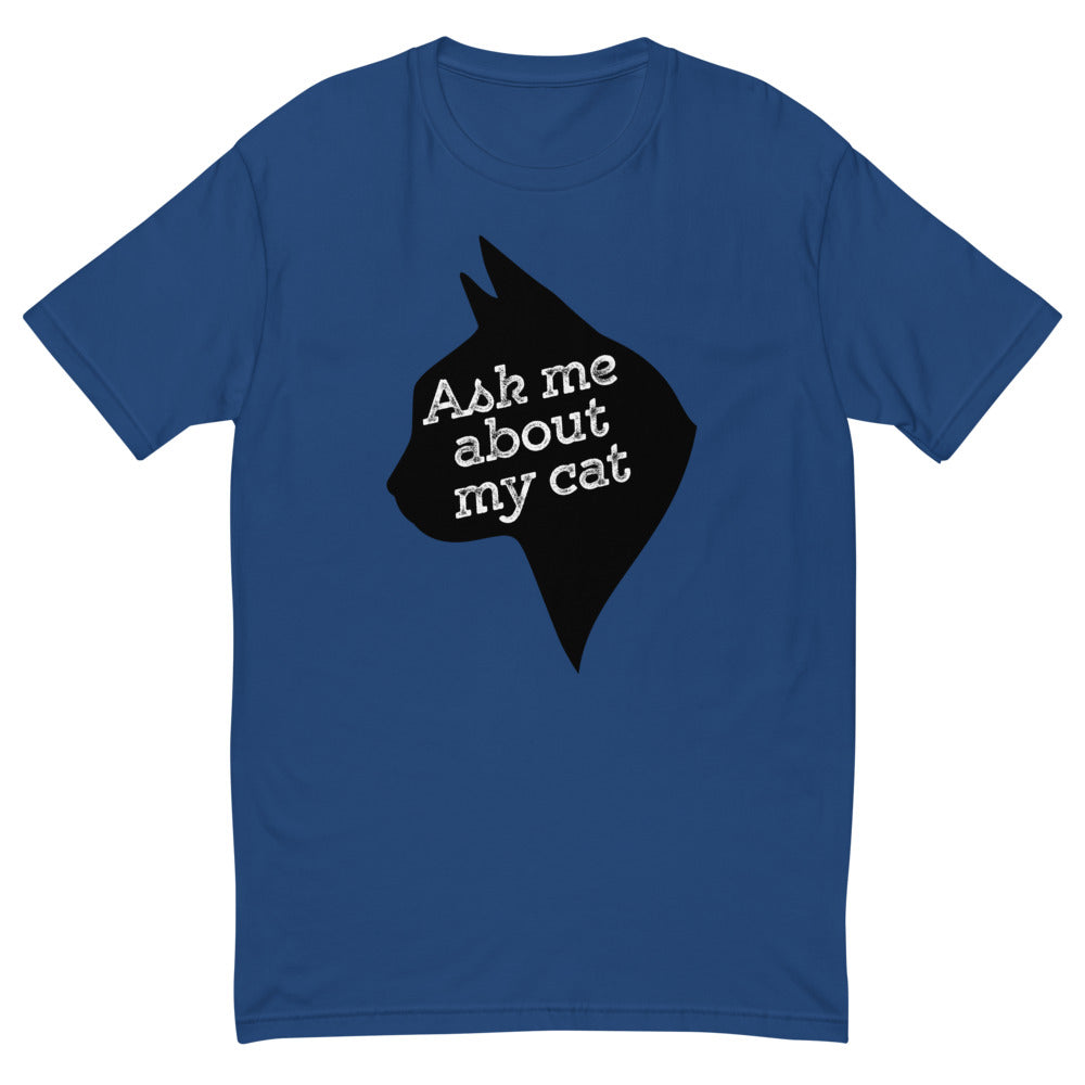 Ask Me About My Cat T-Shirt