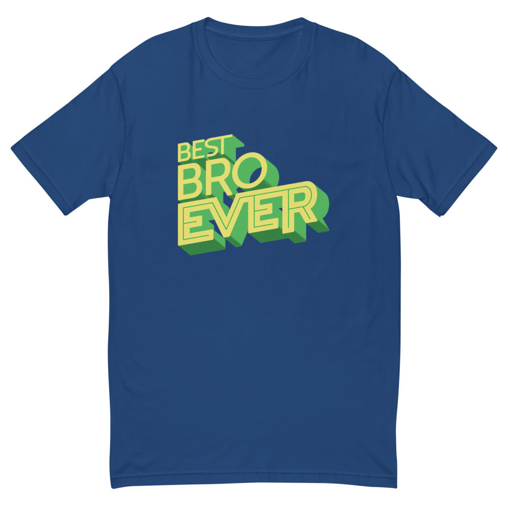 Best Bro Ever T-Shirt