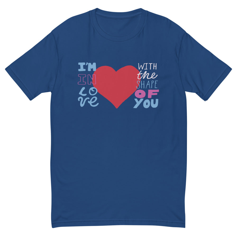 In Love With The Shape of You T-Shirt