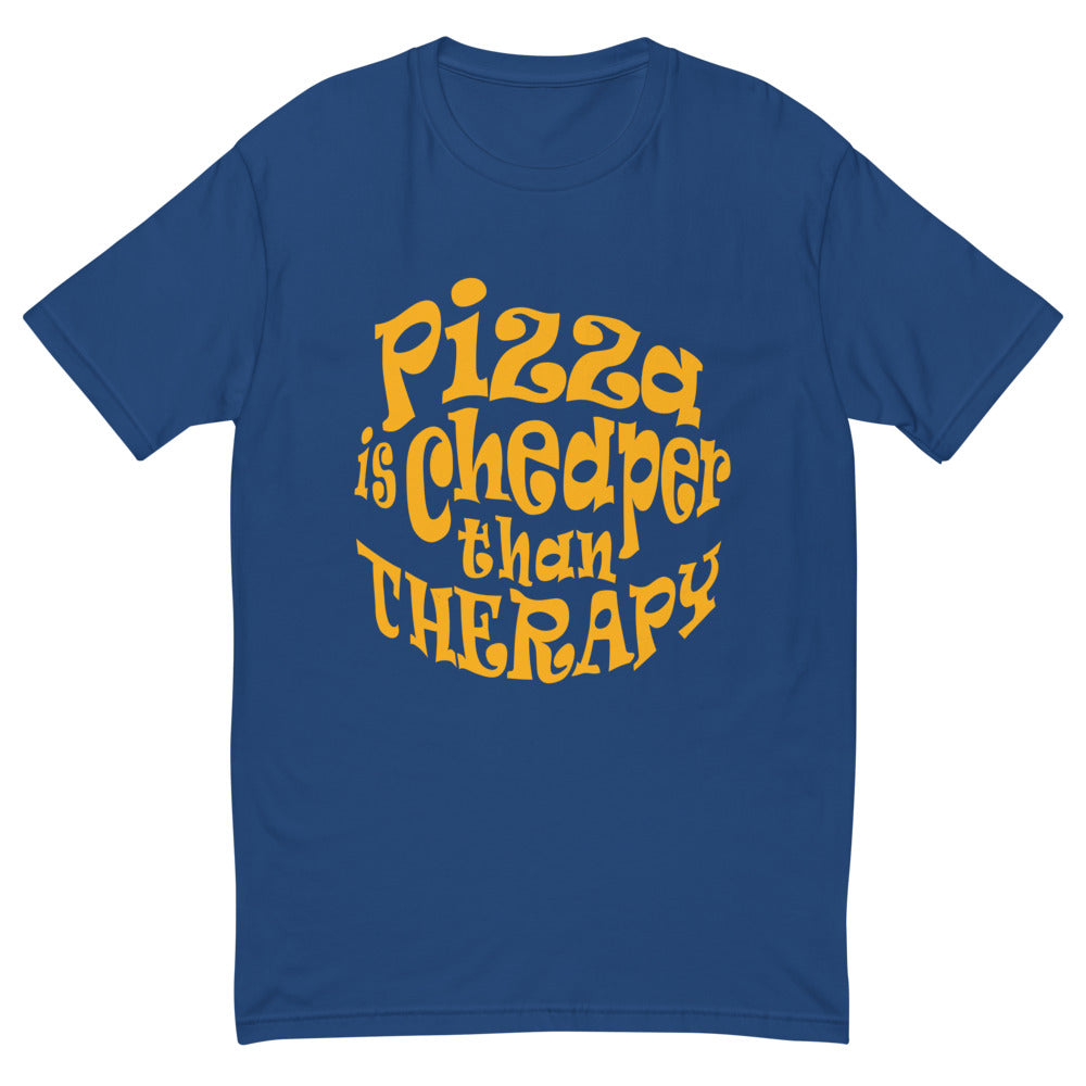 Pizza Is Cheaper Than Therapy T-Shirt Style001