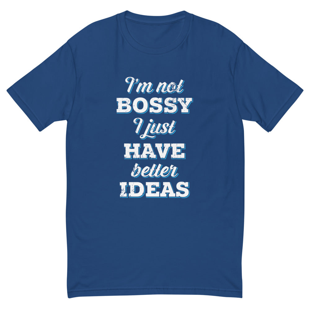 I'm Not Bossy T-Shirt