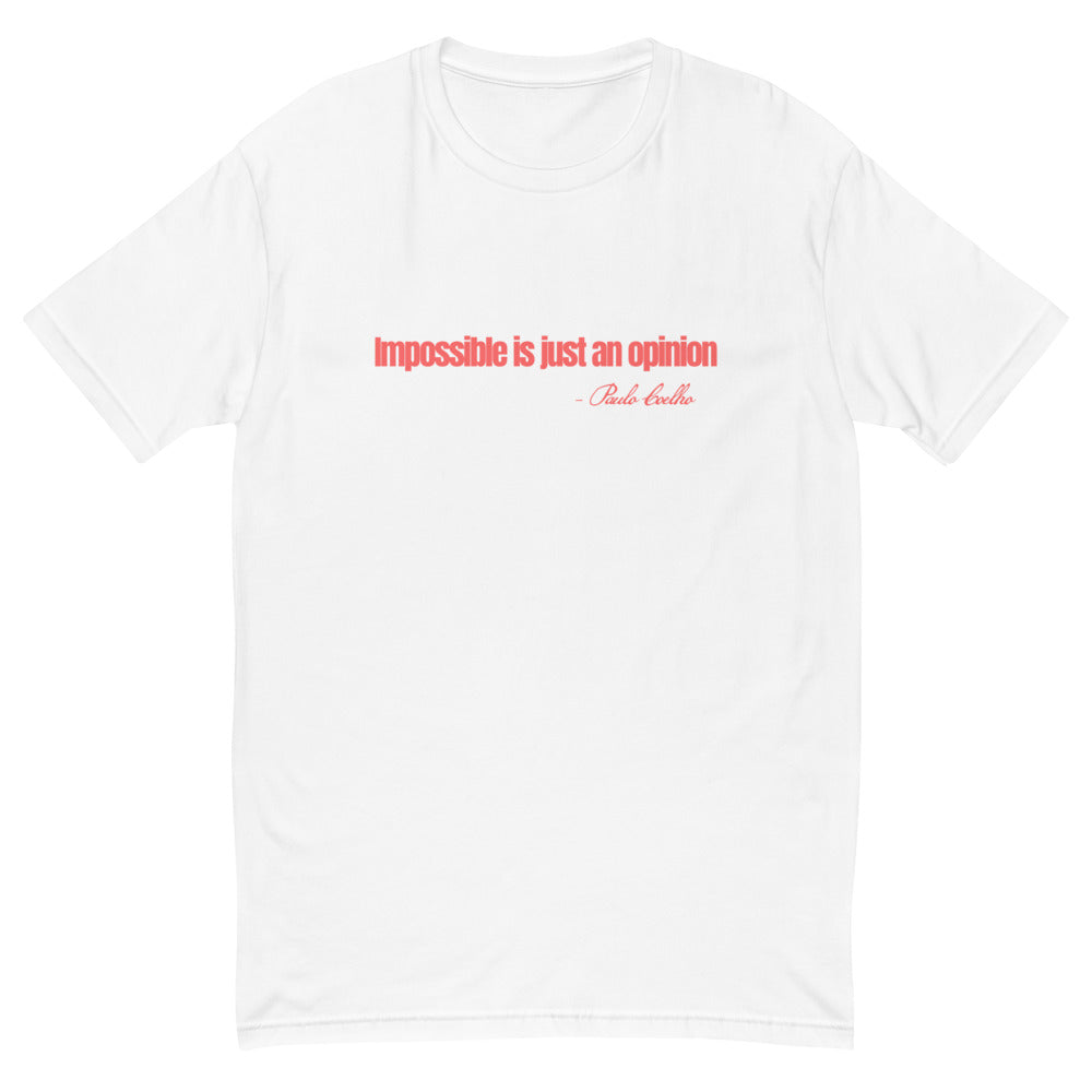 Impossible is Just an Opinion T-Shirt