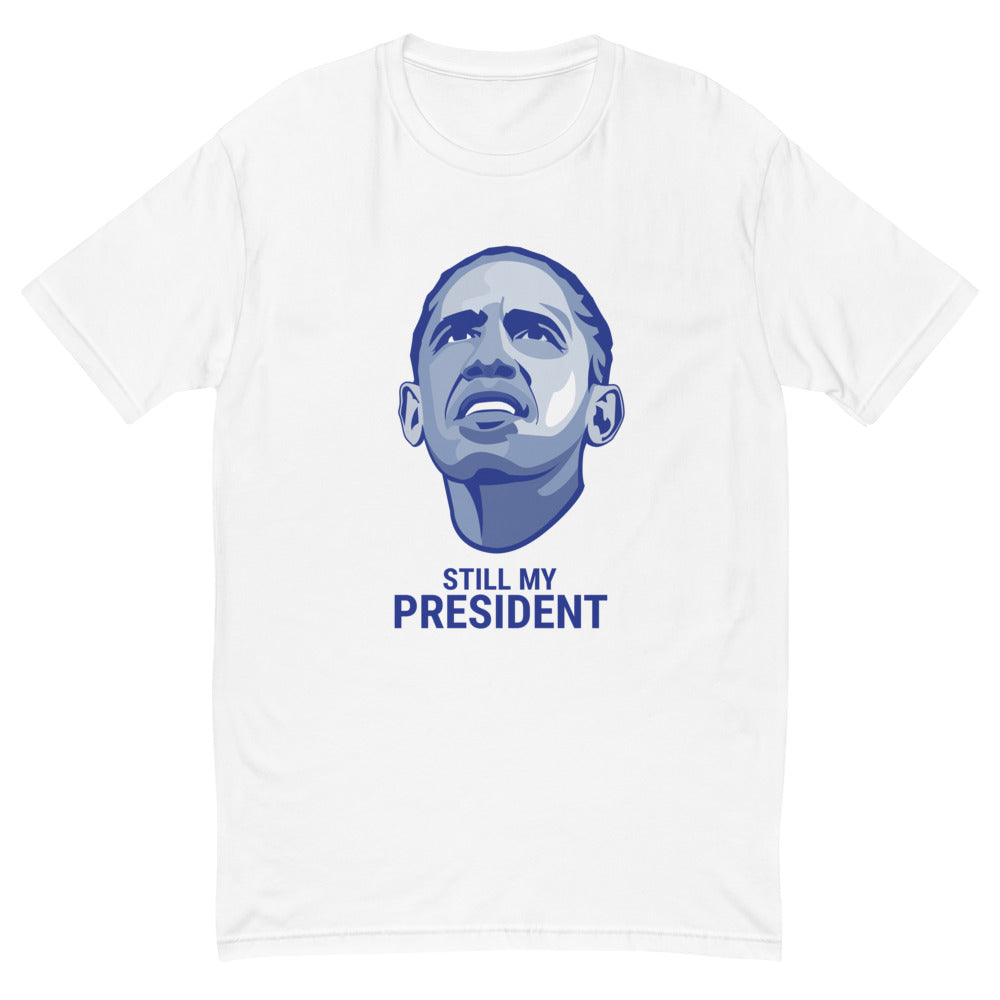 Still My President T-Shirt