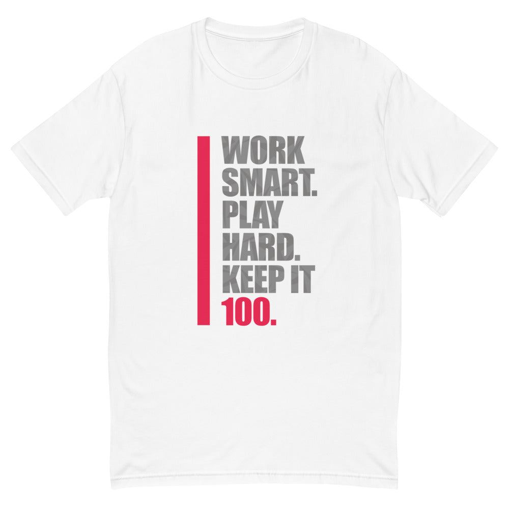 Work Hard Keep It 100 T-Shirt