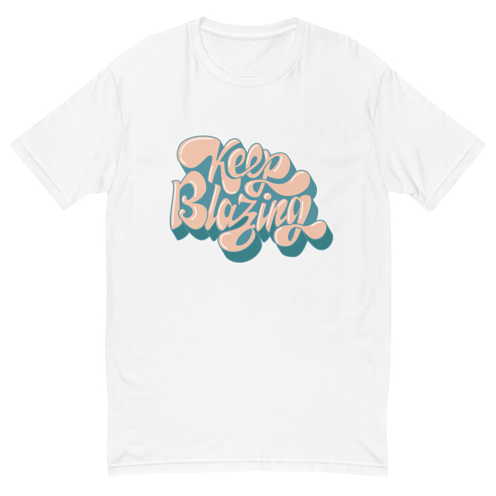 Keep Blazing T-Shirt