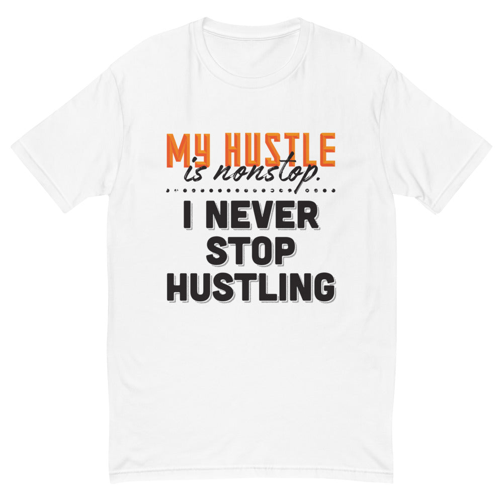 My Hustle Is Nonstop T-Shirt