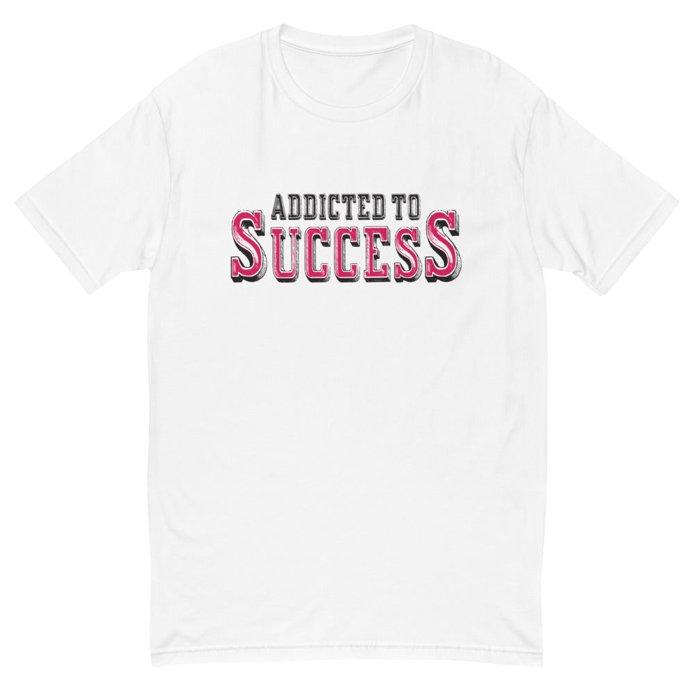 Addicted To Success T-Shirt